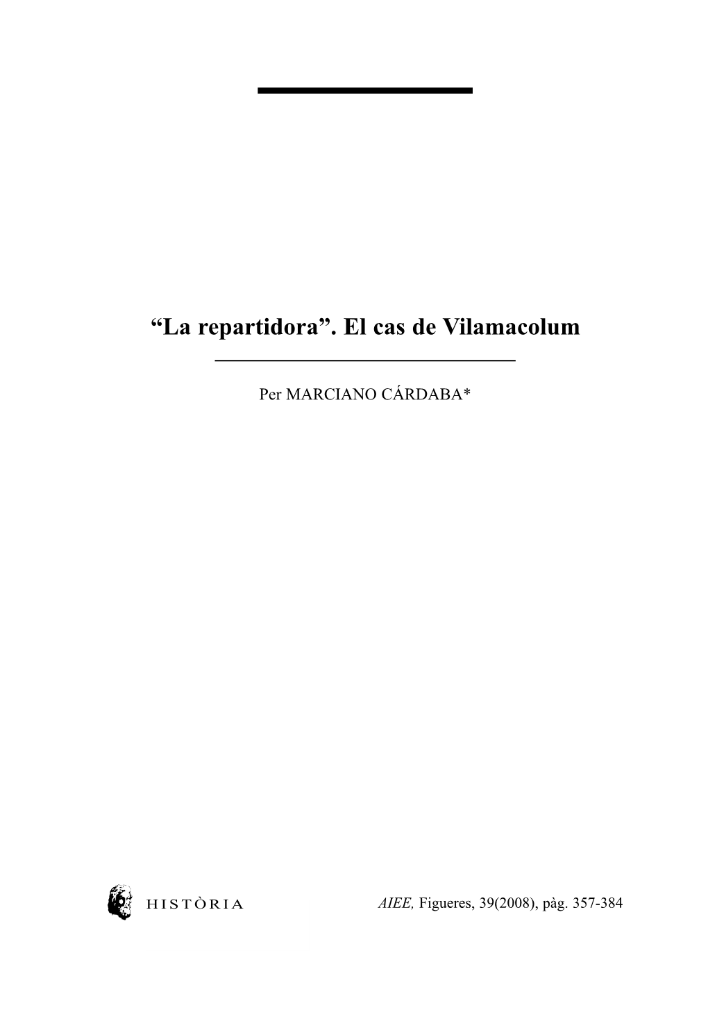 “La Repartidora”. El Cas De Vilamacolum