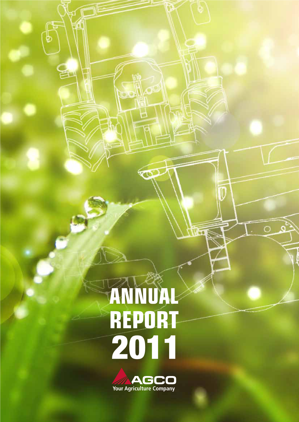 2011 Annual Report 2011 Investing in Solutions AGCO at a Glance