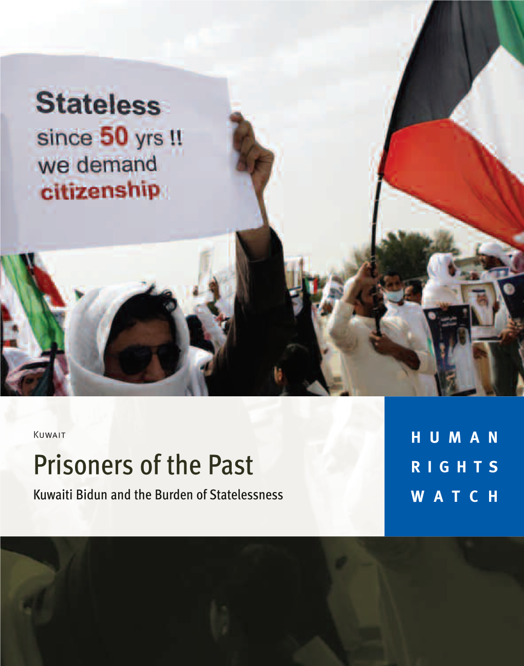 Prisoners of the Past RIGHTS Kuwaiti Bidun and the Burden of Statelessness WATCH