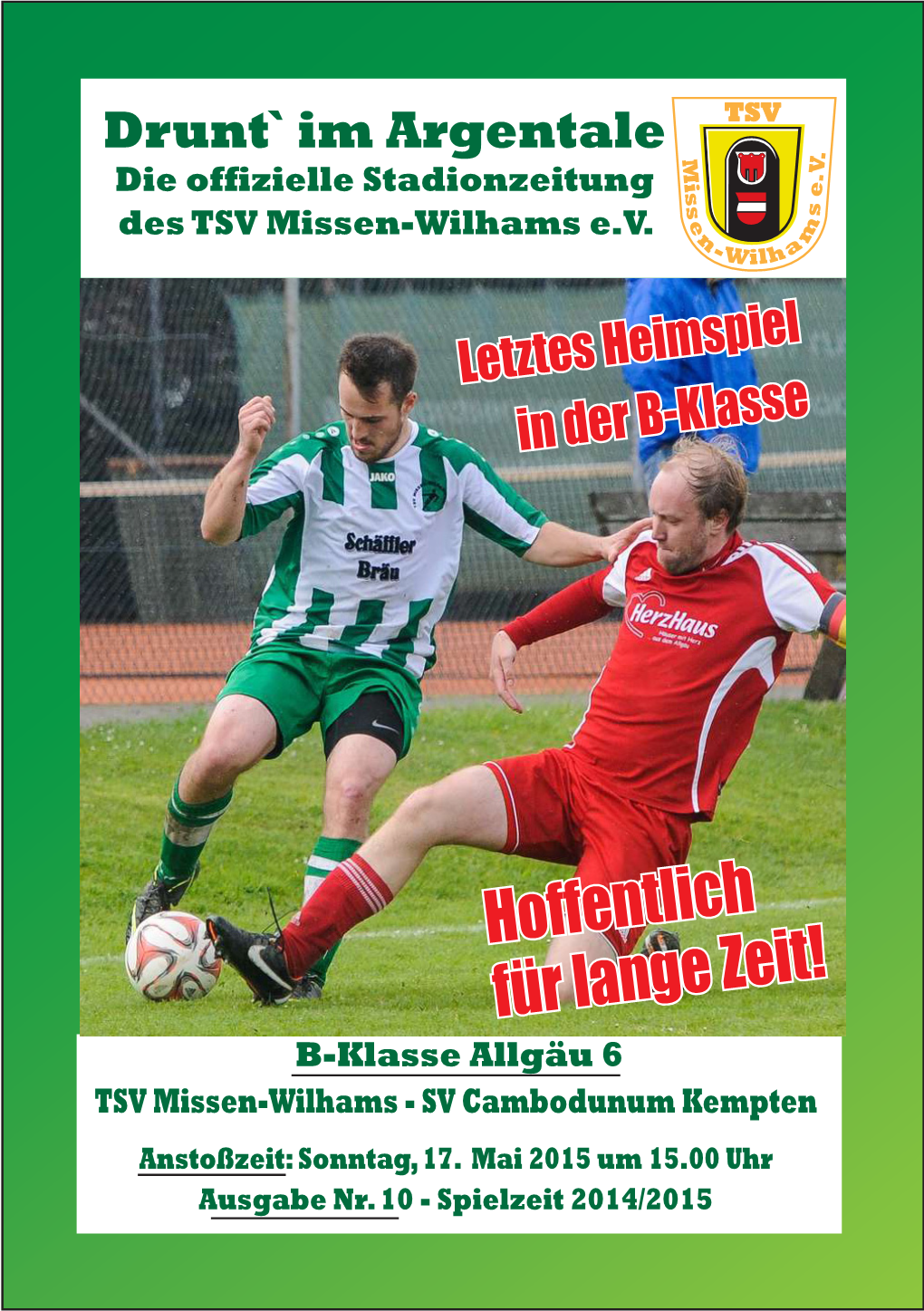 Hoffentlich Für Lange Zeit! B-Klasse Allgäu 6 TSV Missen-Wilhams - SV Cambodunum Kempten Anstoßzeit: Sonntag, 17