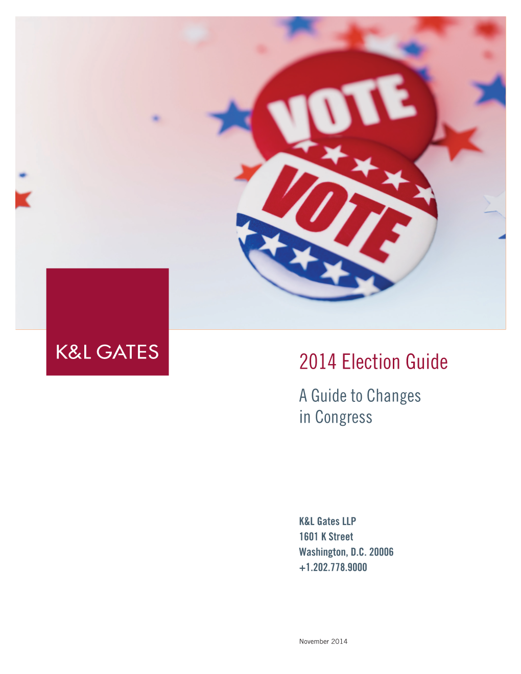 2014 Election Guide a Guide to Changes in Congress