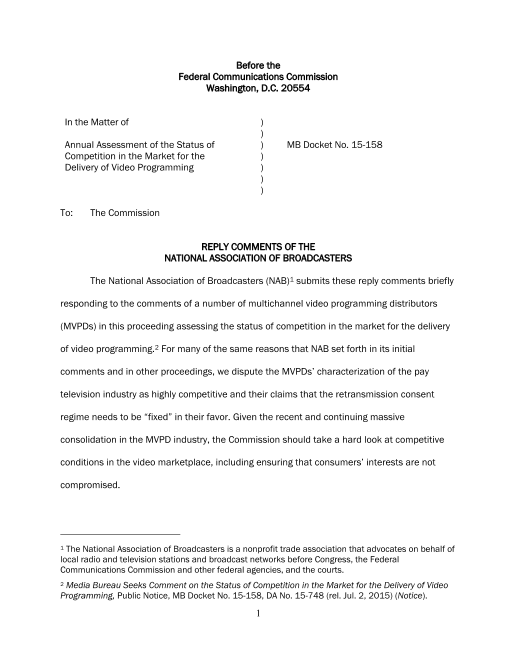 1 Before the Federal Communications Commission Washington, D.C. 20554 in the Matter of Annual Assessment of the Status of Compet