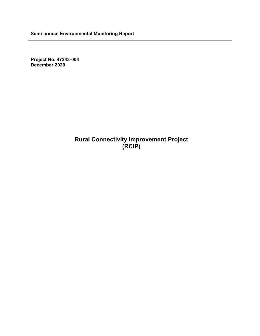 Rural Connectivity Improvement Project (RCIP) This Semi-Annual Environmental Monitoring Report Is a Document of the Borrower