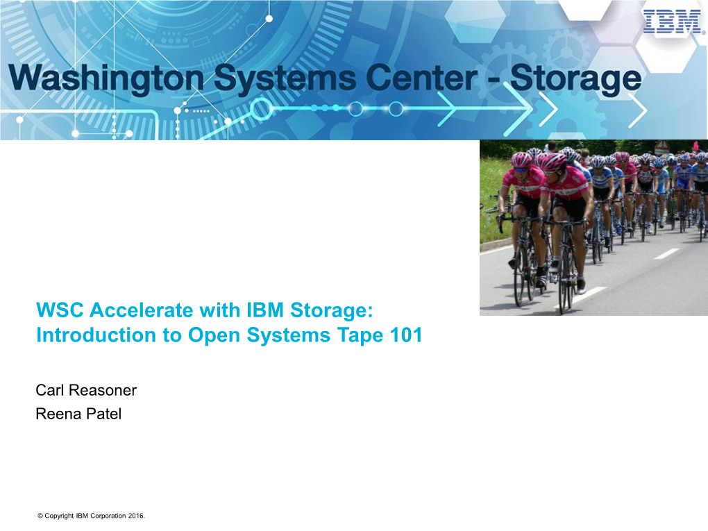 WSC Accelerate with IBM Storage: Introduction to Open Systems Tape 101