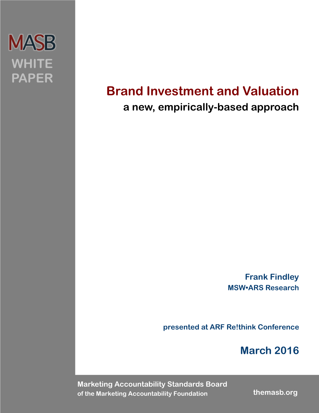 WHITE PAPER WHITE PAPER Brand Investment and Valuation