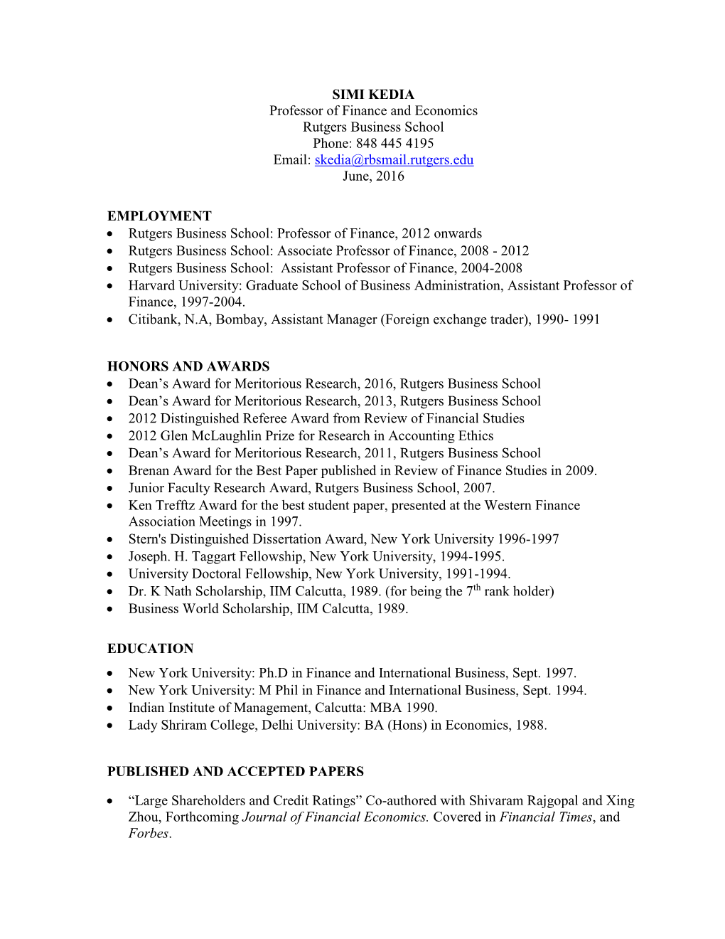 SIMI KEDIA Professor of Finance and Economics Rutgers Business School Phone: 848 445 4195 Email: Skedia@Rbsmail.Rutgers.Edu June, 2016