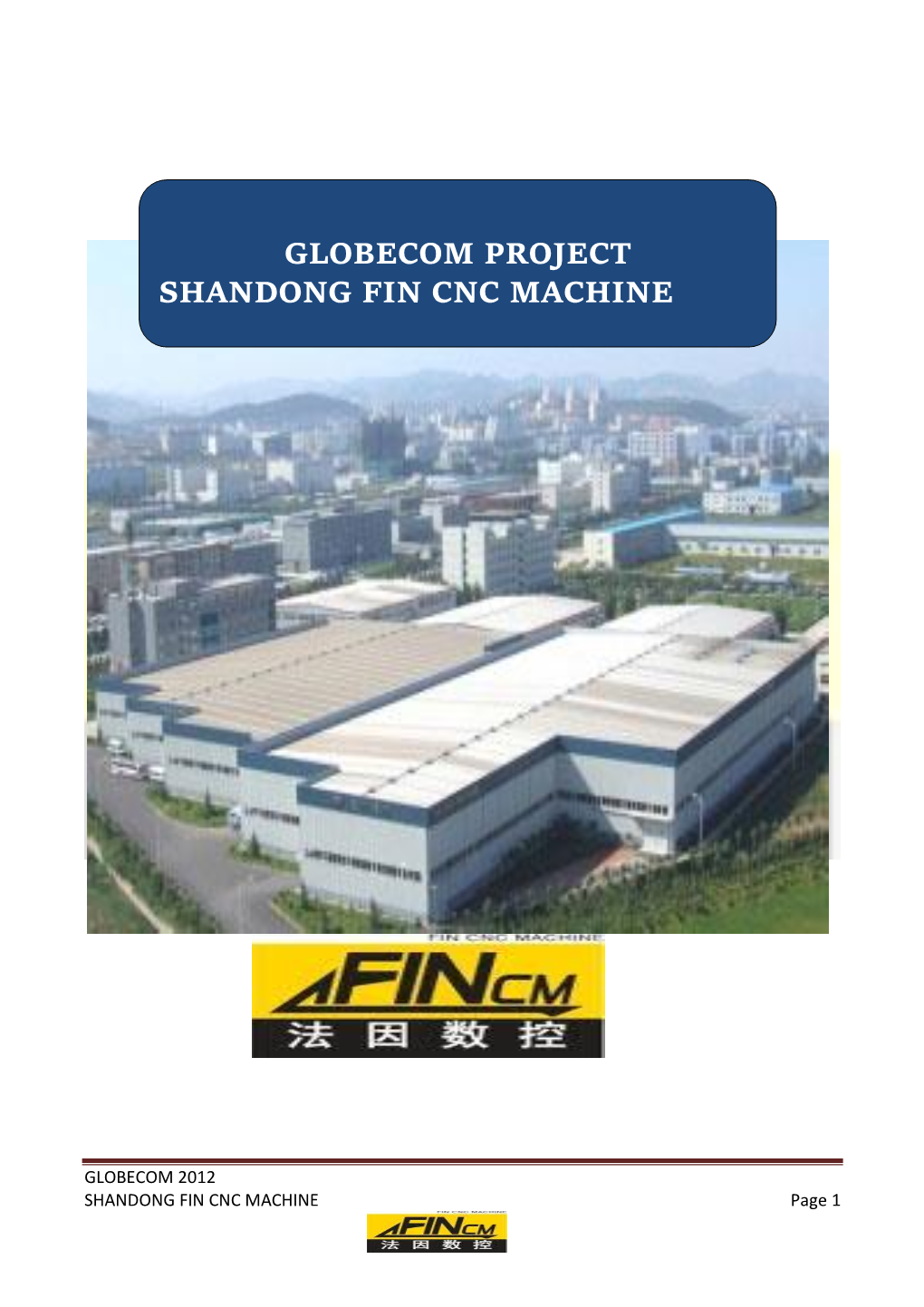 Globecom Project Shandong Fin Cnc Machine