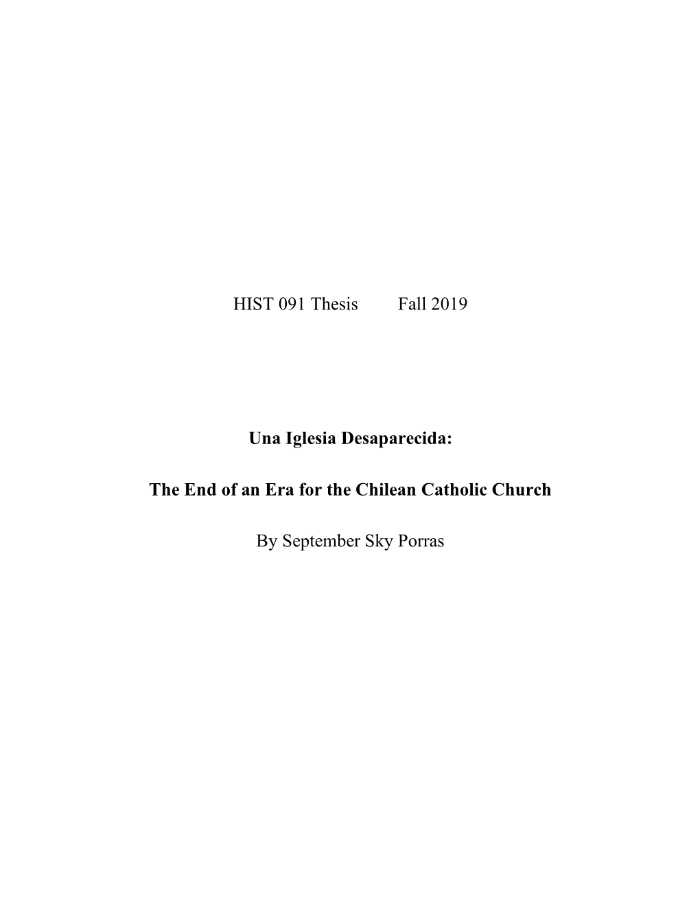 HIST 091 Thesis Fall 2019 Una Iglesia Desaparecida: the End of an Era