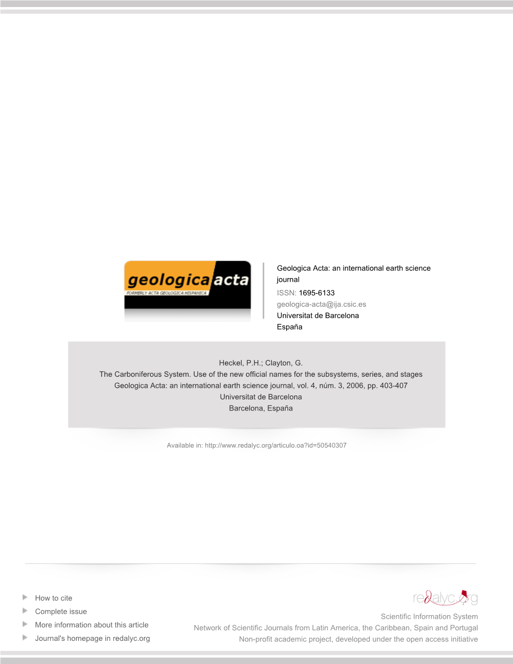 The Carboniferous System. Use of the New Official Names for the Subsystems, Series, and Stages Geologica Acta: an International Earth Science Journal, Vol