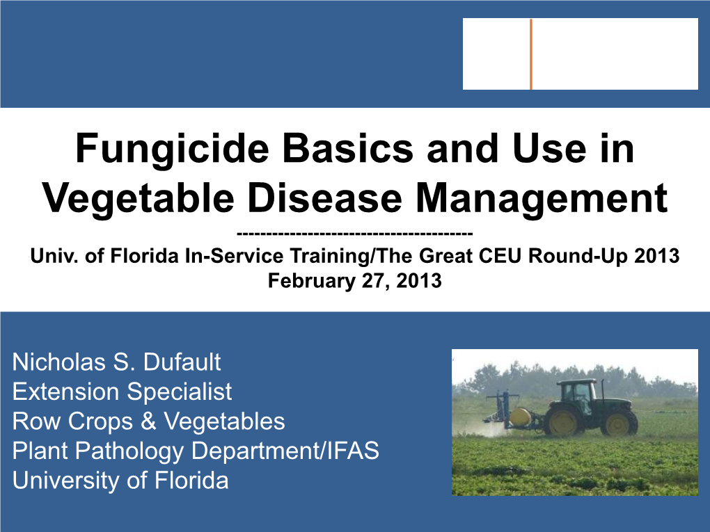 Fungicide Basics and Use in Vegetable Disease Management ------Univ