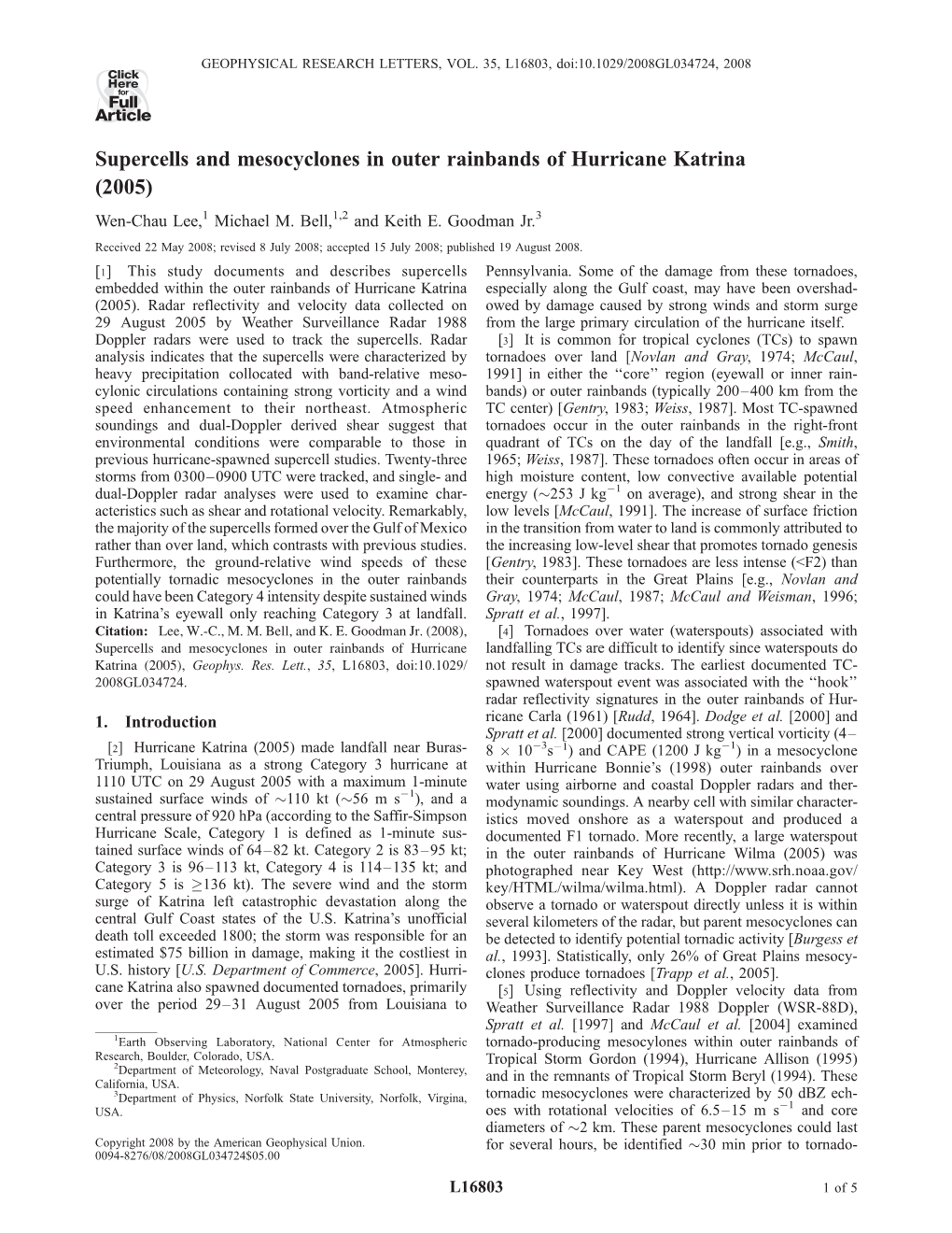 Supercells and Mesocyclones in Outer Rainbands of Hurricane Katrina (2005) Wen-Chau Lee,1 Michael M