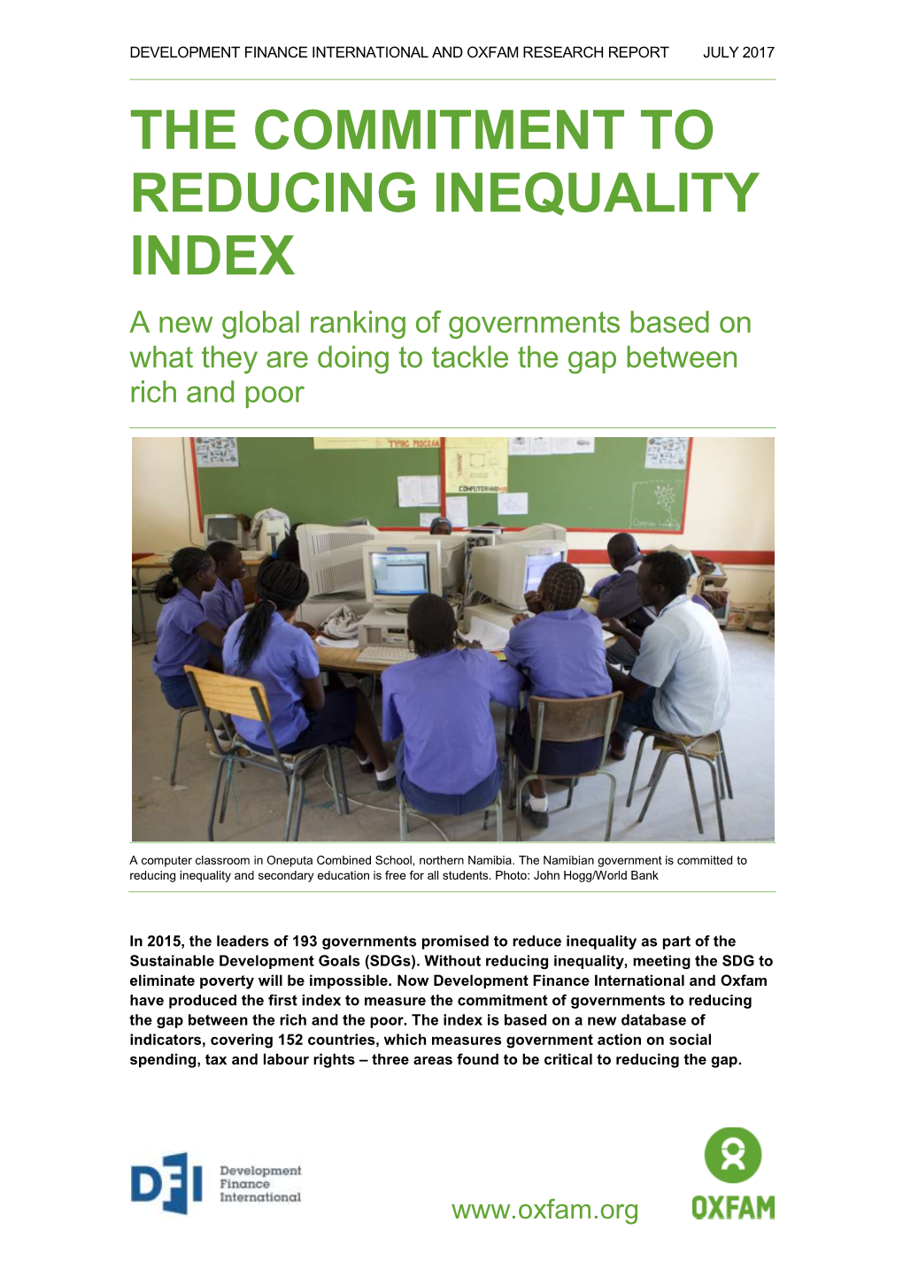 THE COMMITMENT to REDUCING INEQUALITY INDEX a New Global Ranking of Governments Based on What They Are Doing to Tackle the Gap Between Rich and Poor