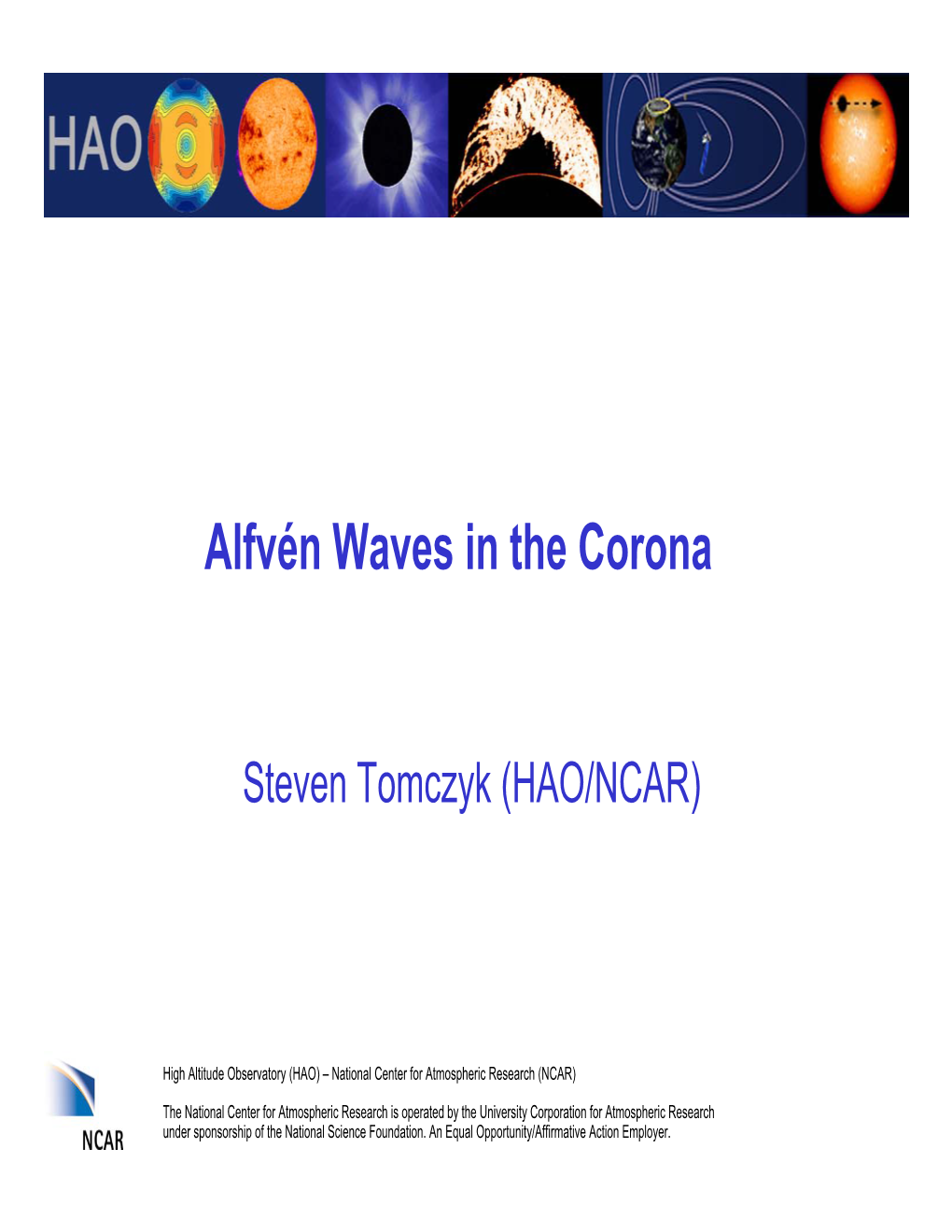 Alfvén Waves in the Corona