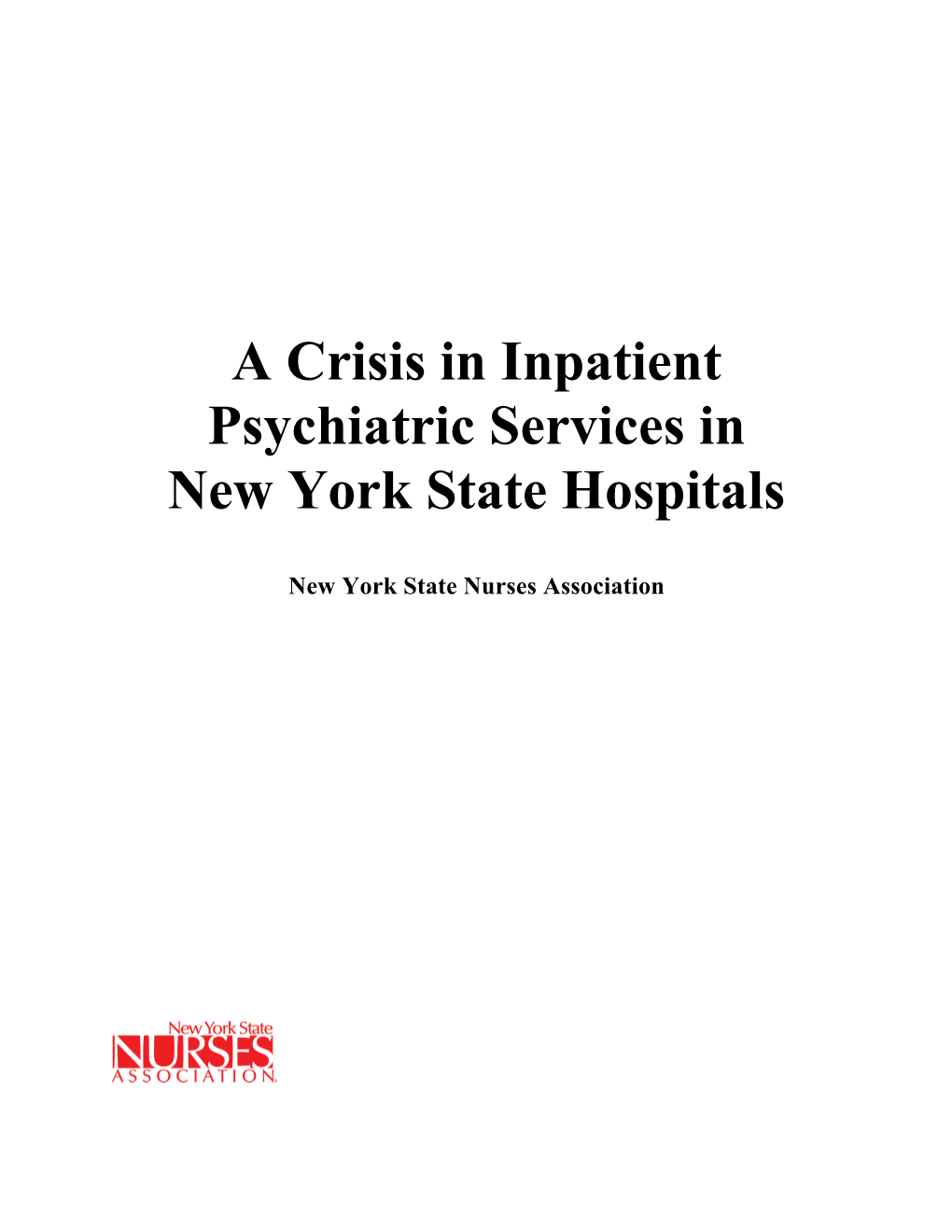 A Crisis in Inpatient Psychiatric Services in New York State Hospitals