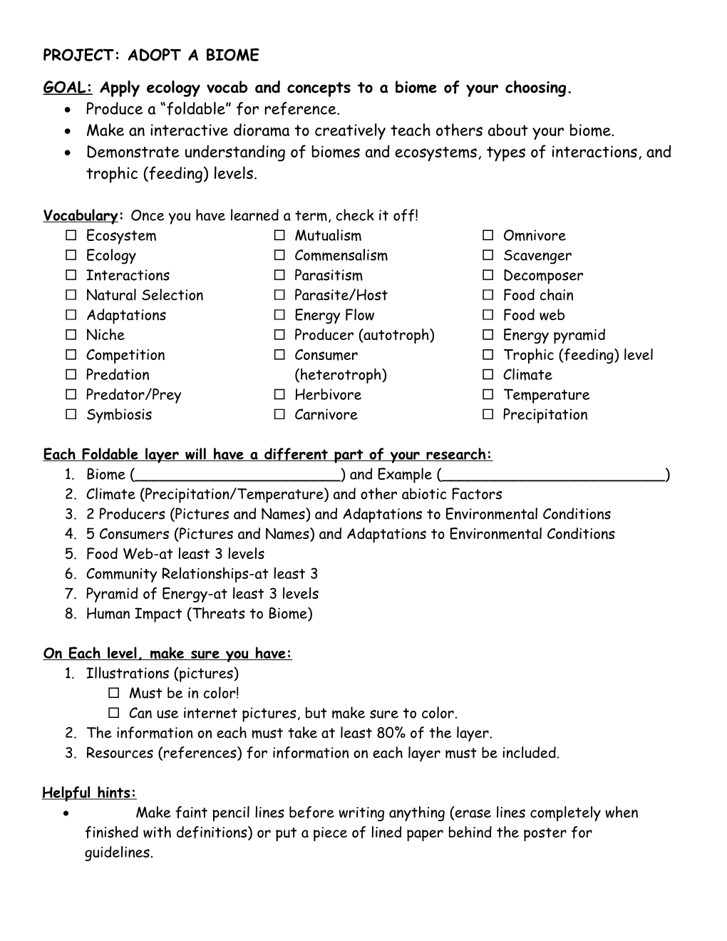 GOAL: Apply Ecology Vocab and Concepts to a Biome of Your Choosing