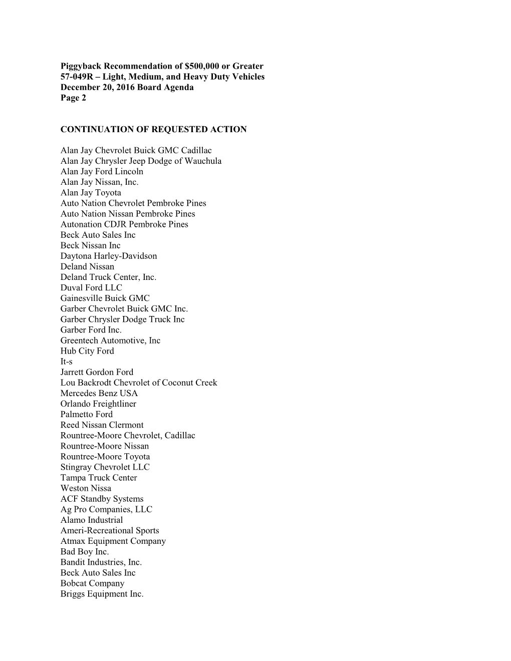 Piggyback Recommendation of $500,000 Or Greater 57-049R – Light, Medium, and Heavy Duty Vehicles December 20, 2016 Board Agenda Page 2