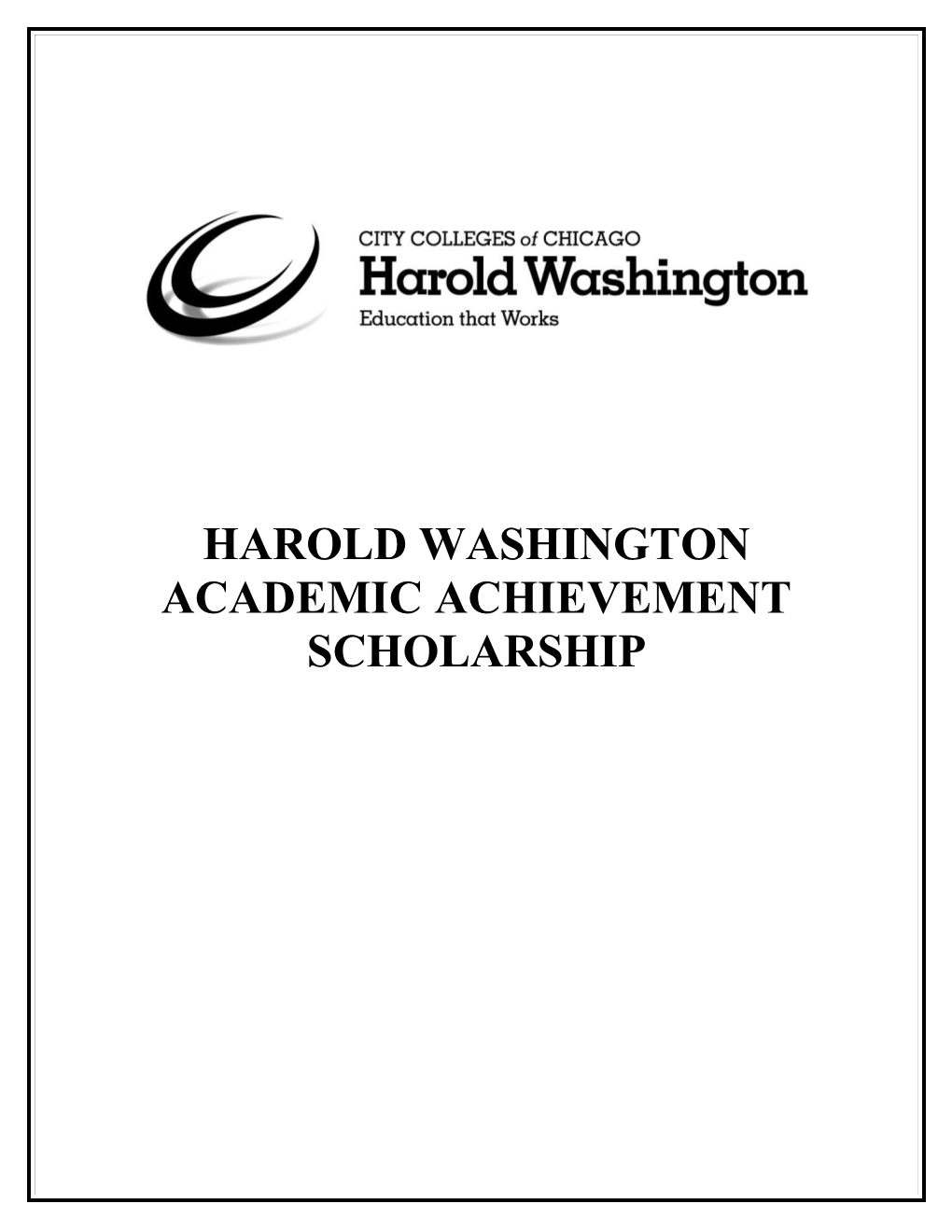 TRUMAN Collegharold Washington Academic Achievement Scholarship Application.2015 2016