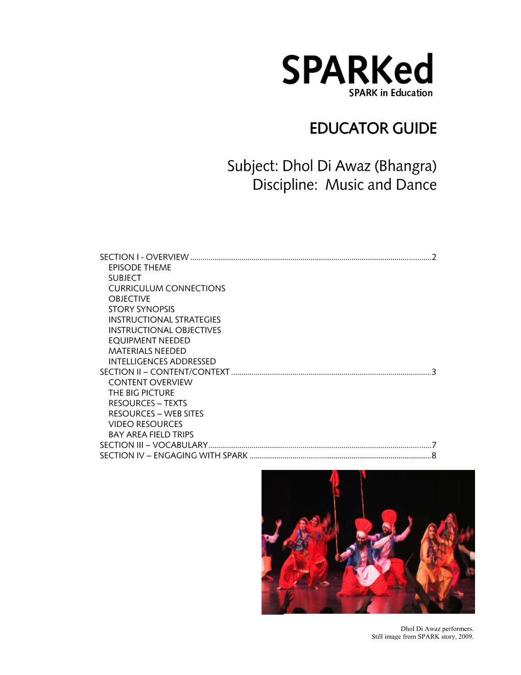 EDUCATOR GUIDE Subject: Dhol Di Awaz (Bhangra) Discipline