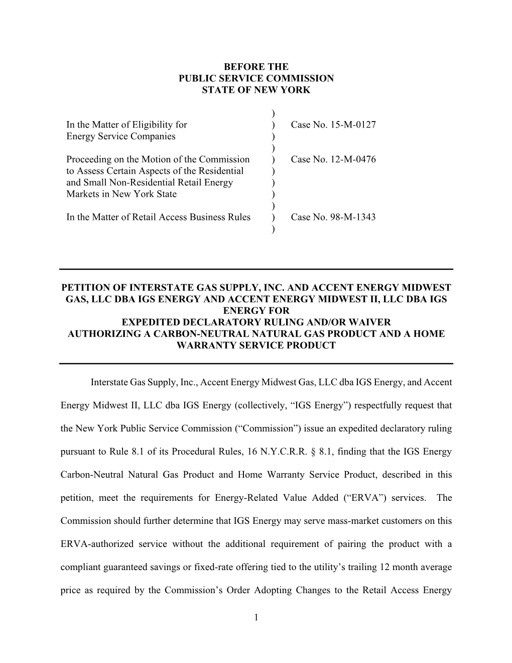 1 BEFORE the PUBLIC SERVICE COMMISSION STATE of NEW YORK in the Matter of Eligibility for Energy Service Companies Proceeding O