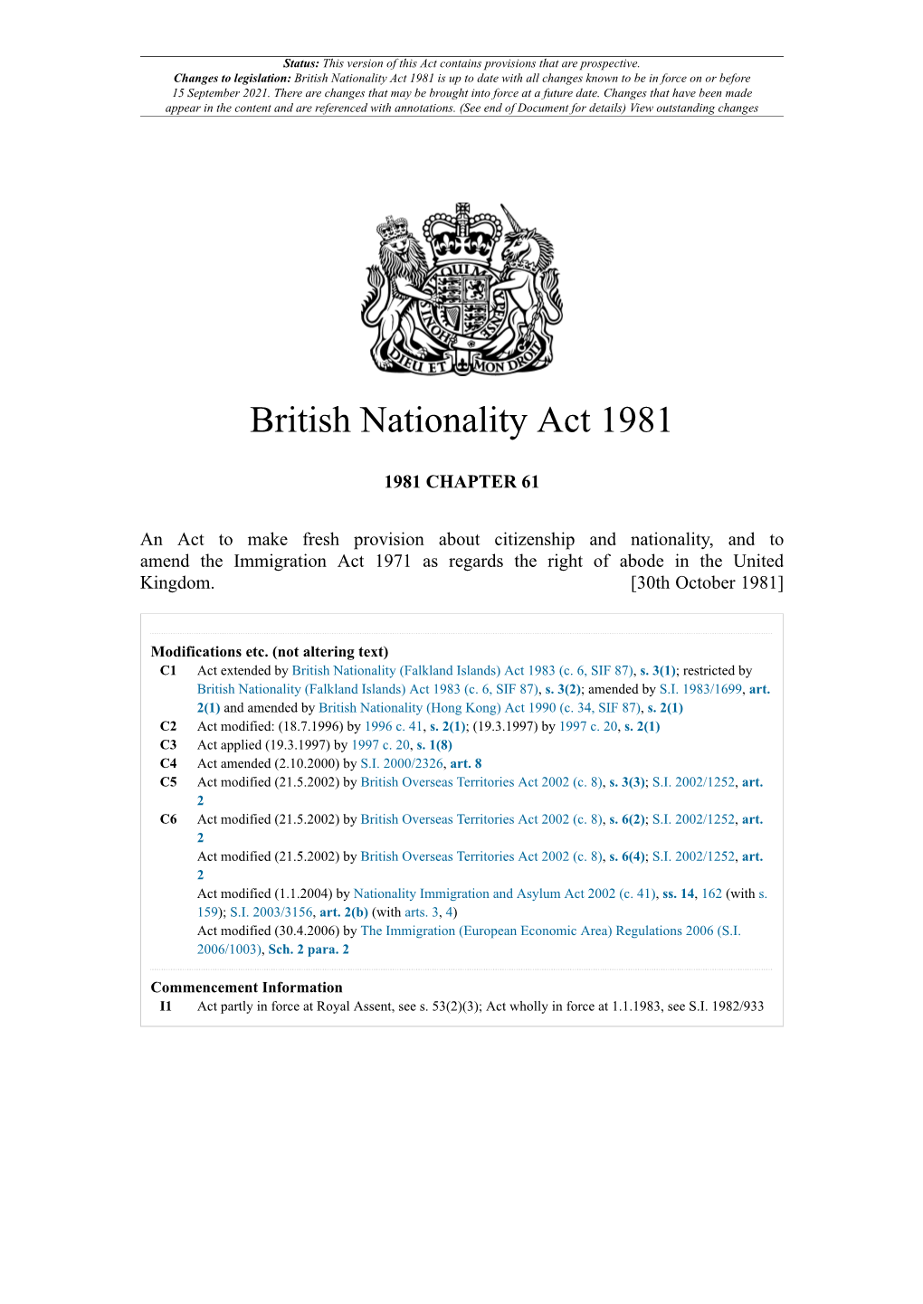 British Nationality Act 1981 Is up to Date with All Changes Known to Be in Force on Or Before 15 September 2021