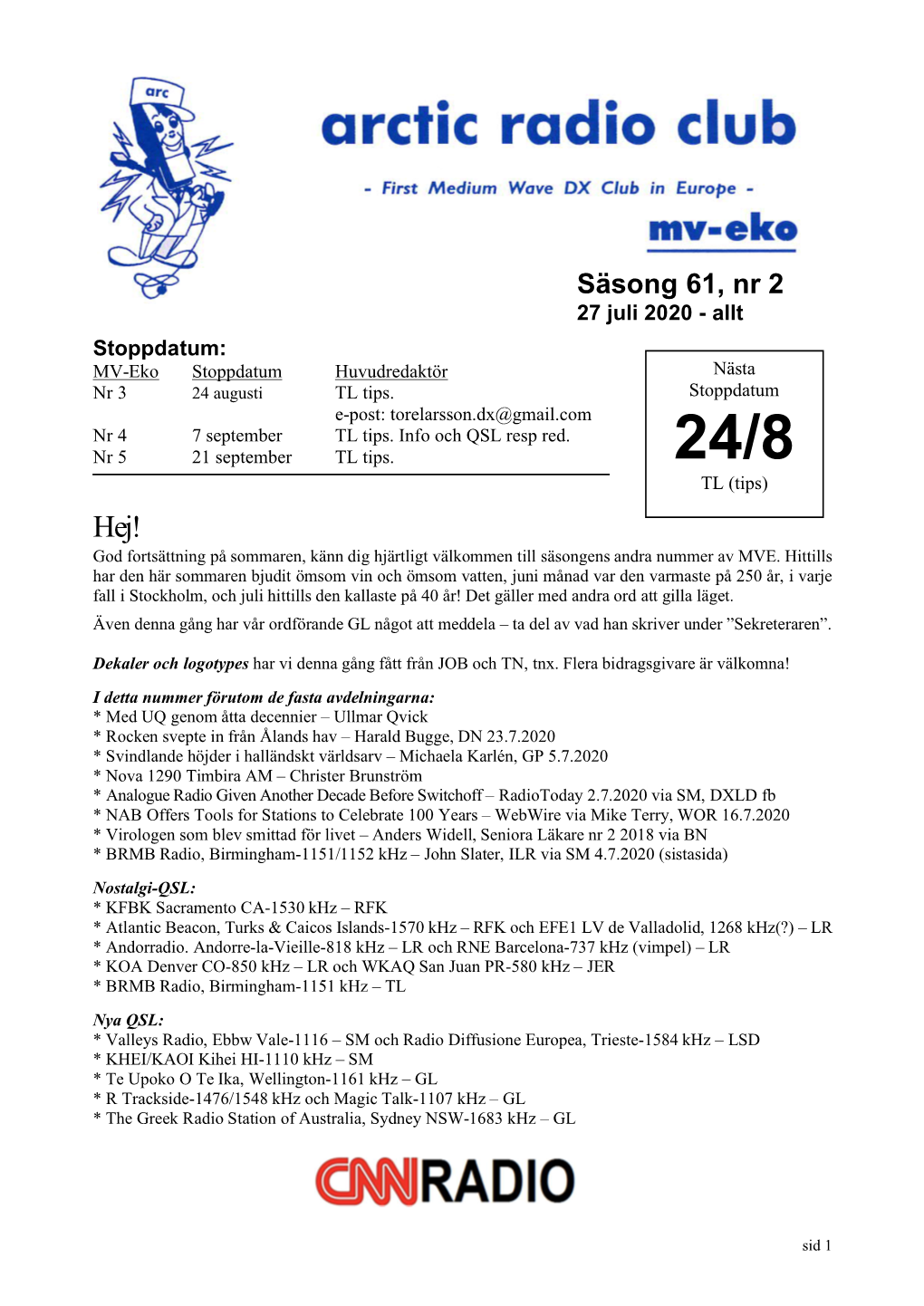 Säsong 61, Nr 2 27 Juli 2020 - Allt Stoppdatum: MV-Eko Stoppdatum Huvudredaktör Nästa Nr 3 24 Augusti TL Tips