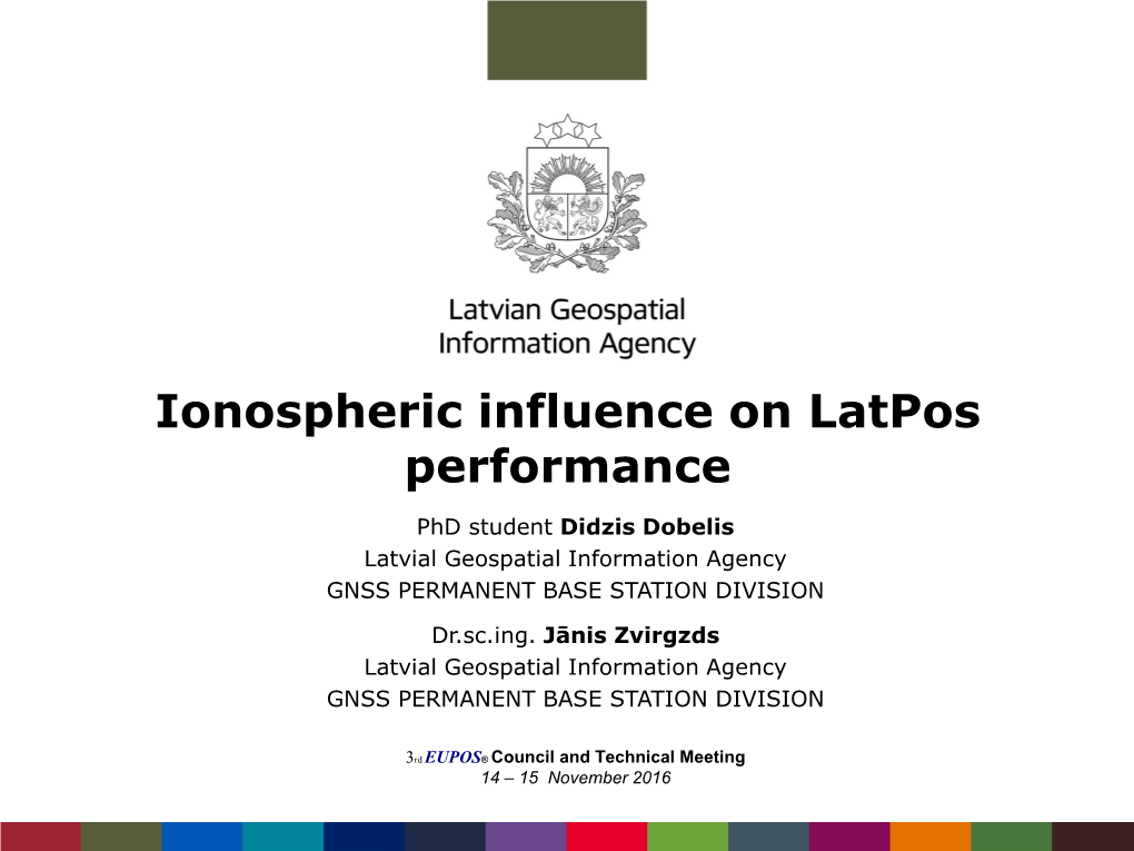 Ionospheric Influence on Latpos Performance