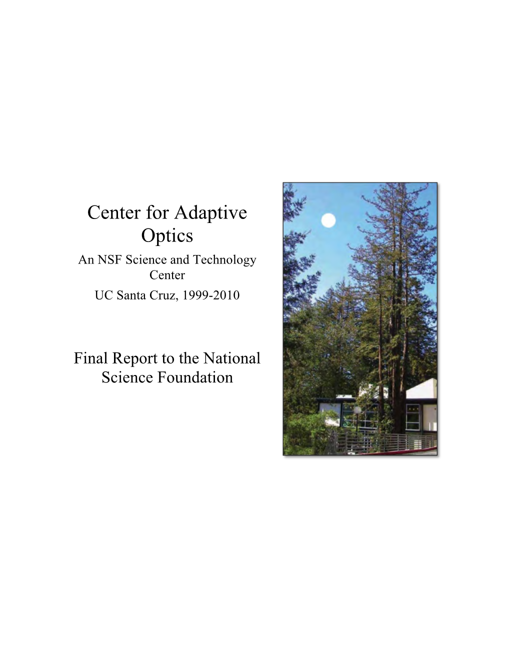 An NSF Science and Technology Center UC Santa Cruz, 1999-2010