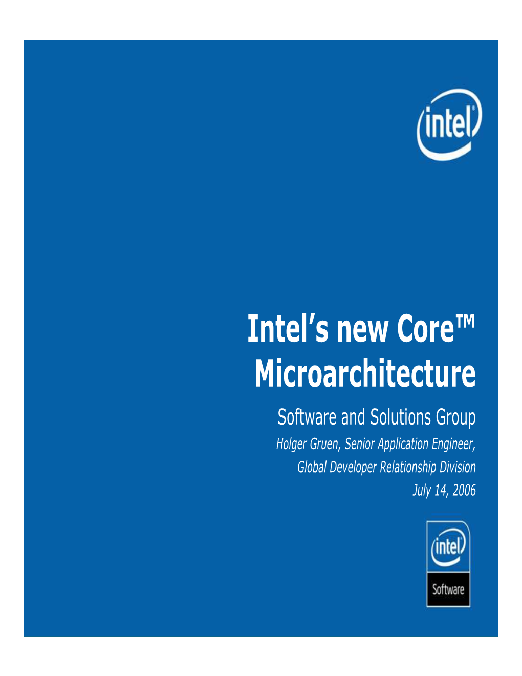 Intel's New Core™ Microarchitecture