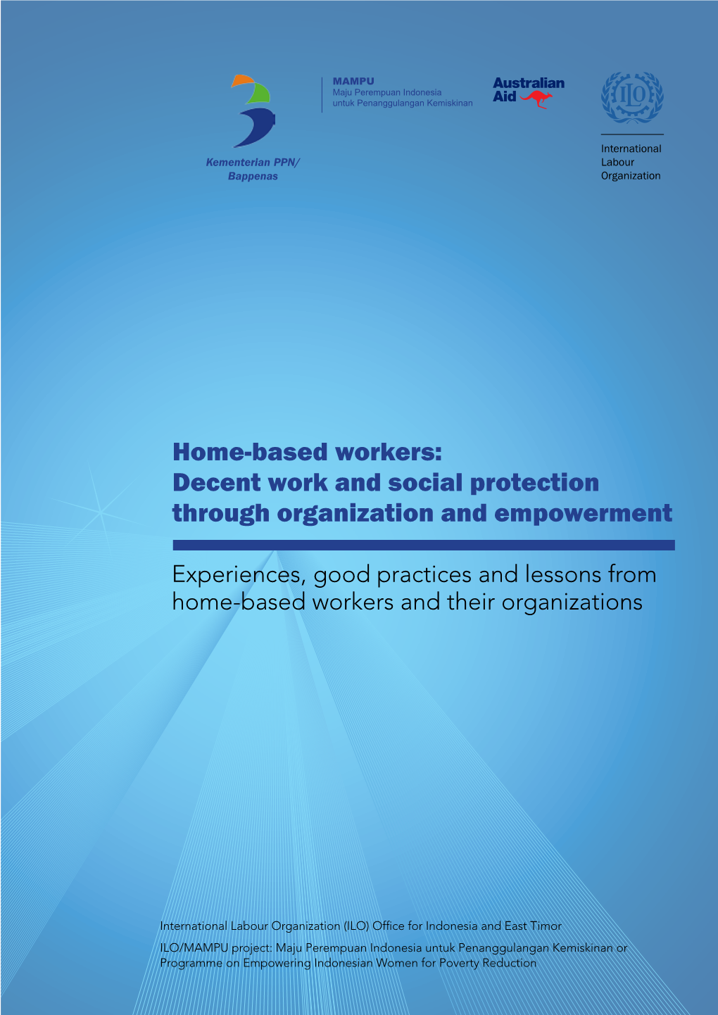 Home-Based Workers: Decent Work and Social Protection Through Organization and Empowerment