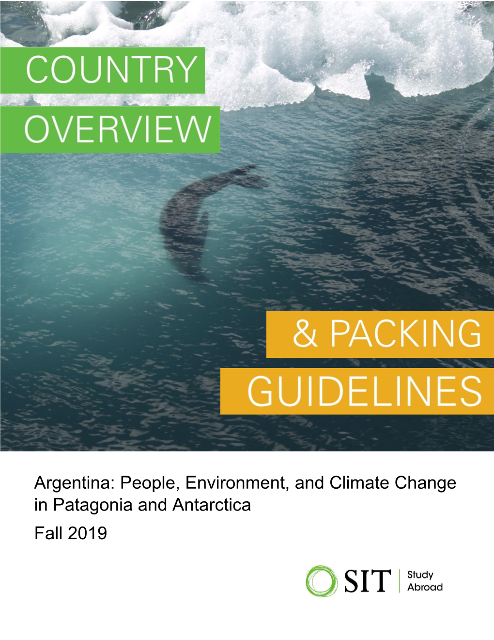 Argentina: People, Environment, and Climate Change in Patagonia and Antarctica Fall 2019