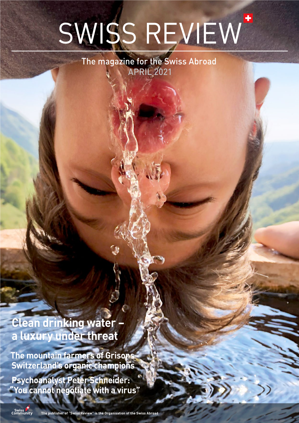 SWISS REVIEW the Magazine for the Swiss Abroad APRIL 2021