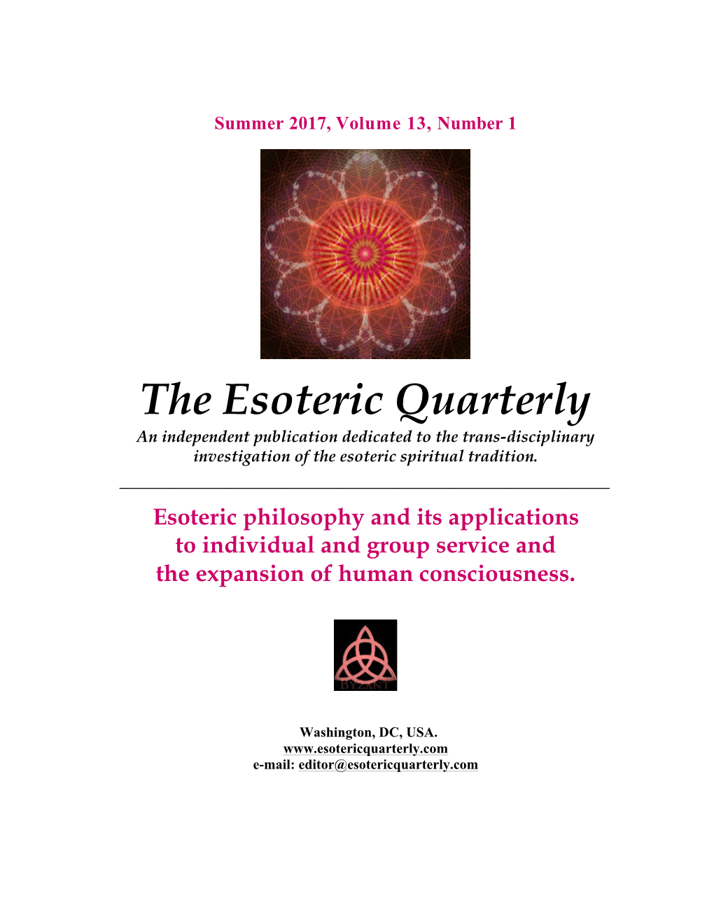 The Esoteric Quarterly an Independent Publication Dedicated to the Trans-Disciplinary Investigation of the Esoteric Spiritual Tradition