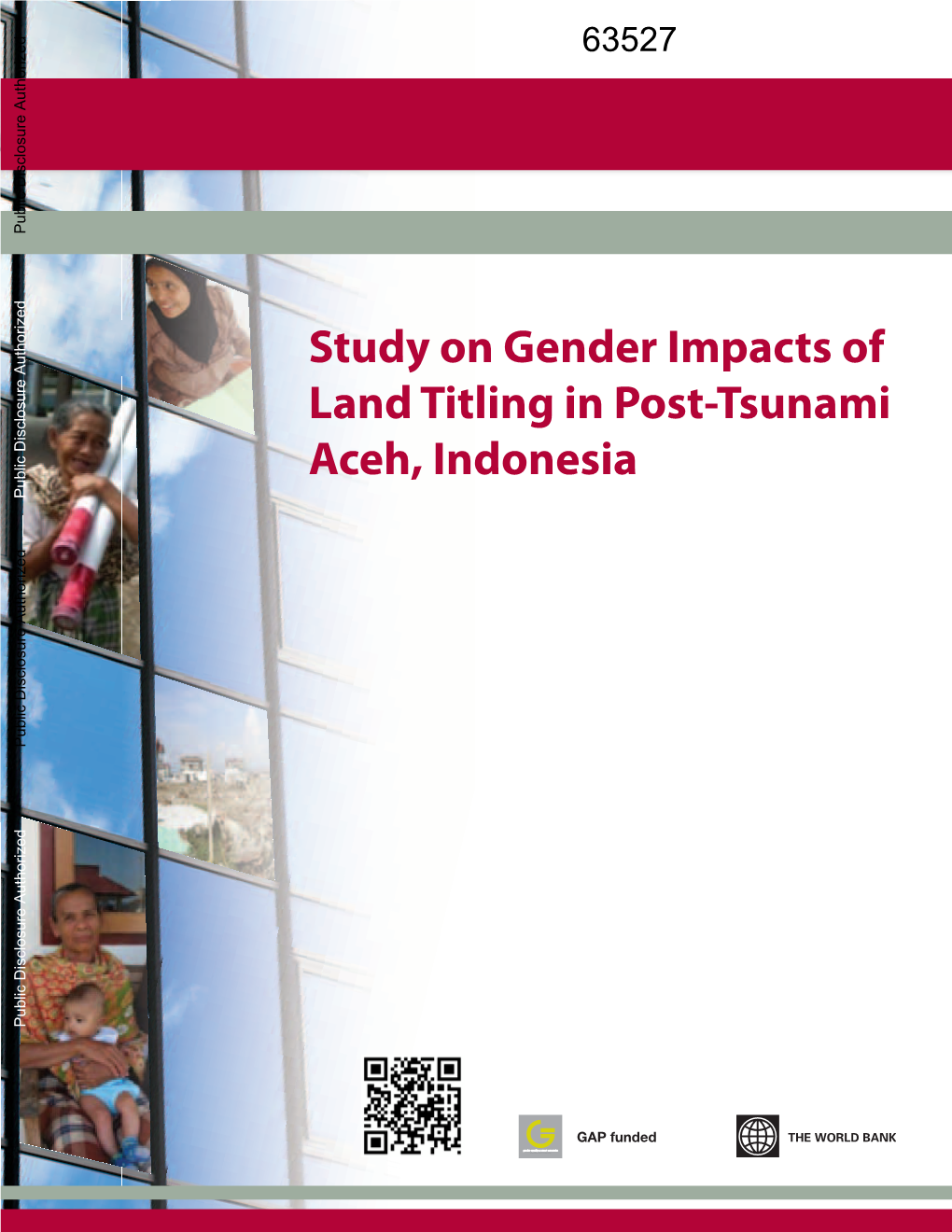 Study on Gender Impacts of Land Titling in Post-Tsunami Aceh, Indonesia Public Disclosure Authorized Public Disclosure Authorized Public Disclosure Authorized