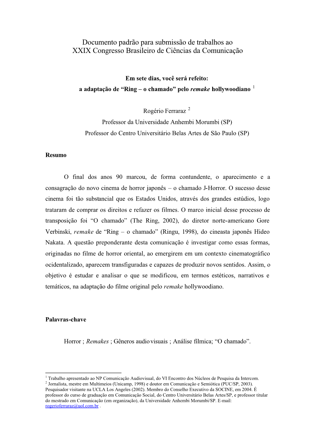 Documento Padrão Para Submissão De Trabalhos Ao XXIX Congresso Brasileiro De Ciências Da Comunicação