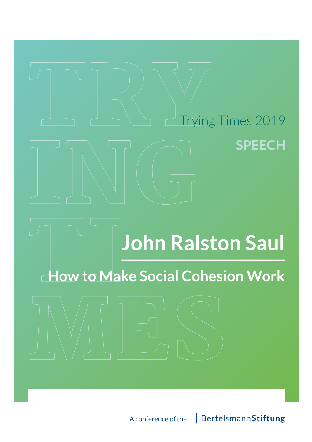 John Ralston Saul Tihow to Make Social Cohesion Work MES