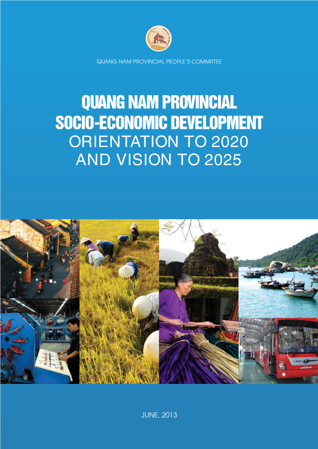 Quang Nam Provincial Socio-Economic Development Orientation to 2020 and Vision to 2025