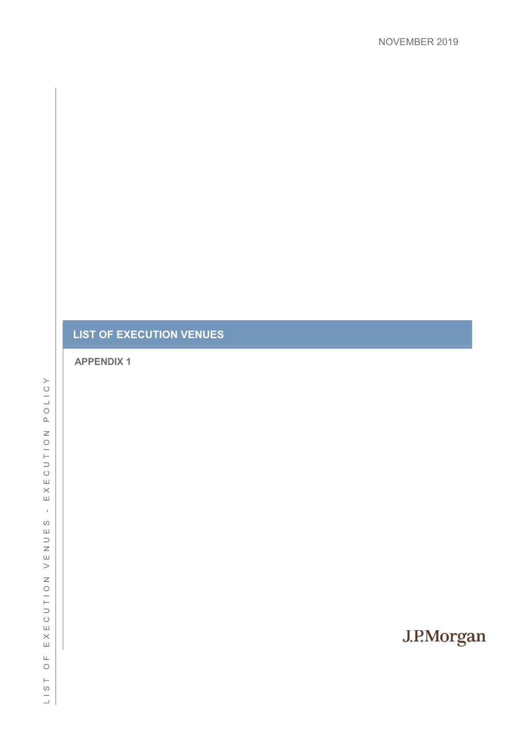 List of Execution Venues Is Not Exhaustive and Subject to Change As Described in the Execution Policy