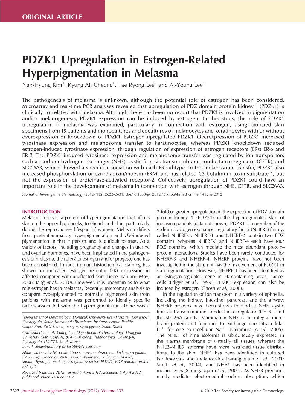 PDZK1 Upregulation in Estrogen-Related Hyperpigmentation in Melasma Nan-Hyung Kim1, Kyung Ah Cheong1, Tae Ryong Lee2 and Ai-Young Lee1