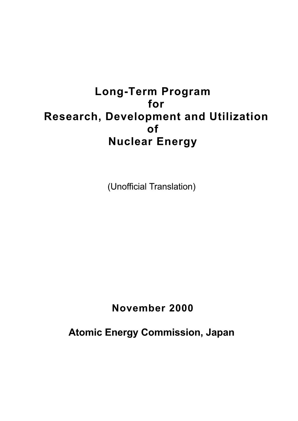 Long-Term Program for Research, Development and Utilization of Nuclear Energy