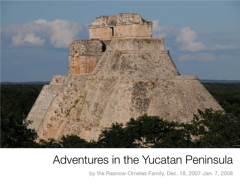 Adventures in the Yucatan Peninsula by the Rasnow-Ornelas Family, Dec