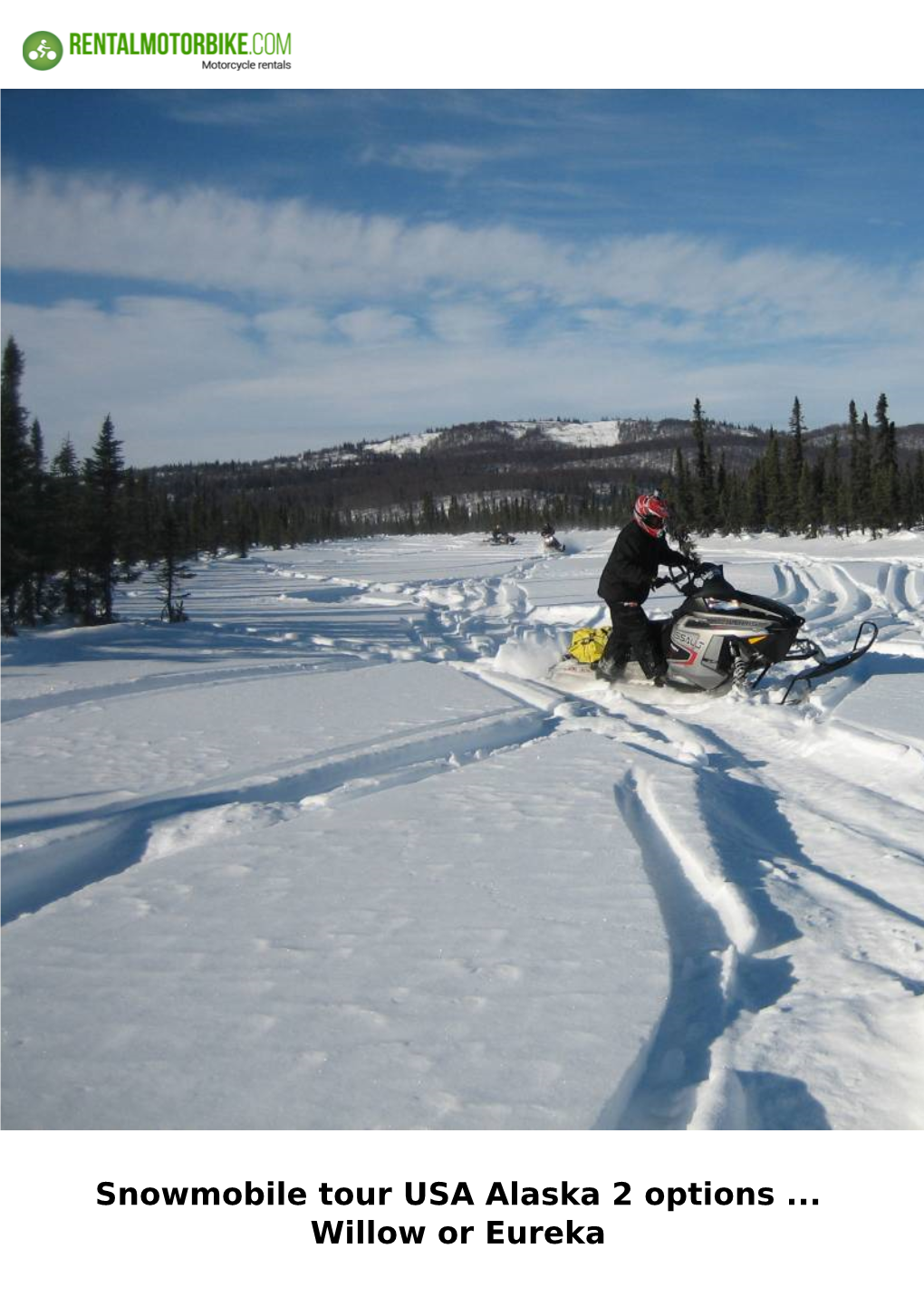 Snowmobile Tour USA Alaska 2 Options ... Willow Or Eureka Snowmobile Tour USA Alaska 2 Options