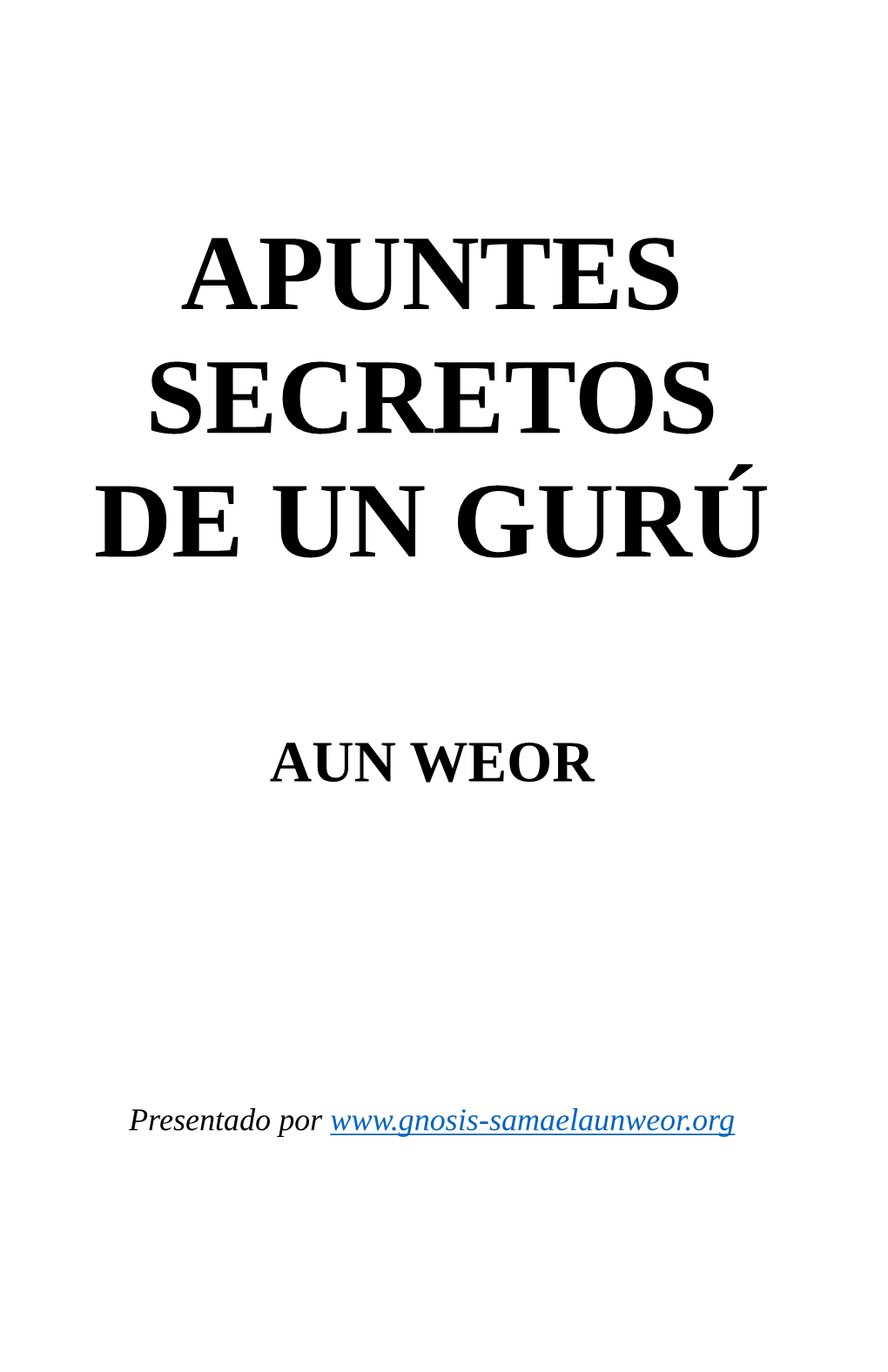 Apuntes Secretos De Un Gurú Aun Weor
