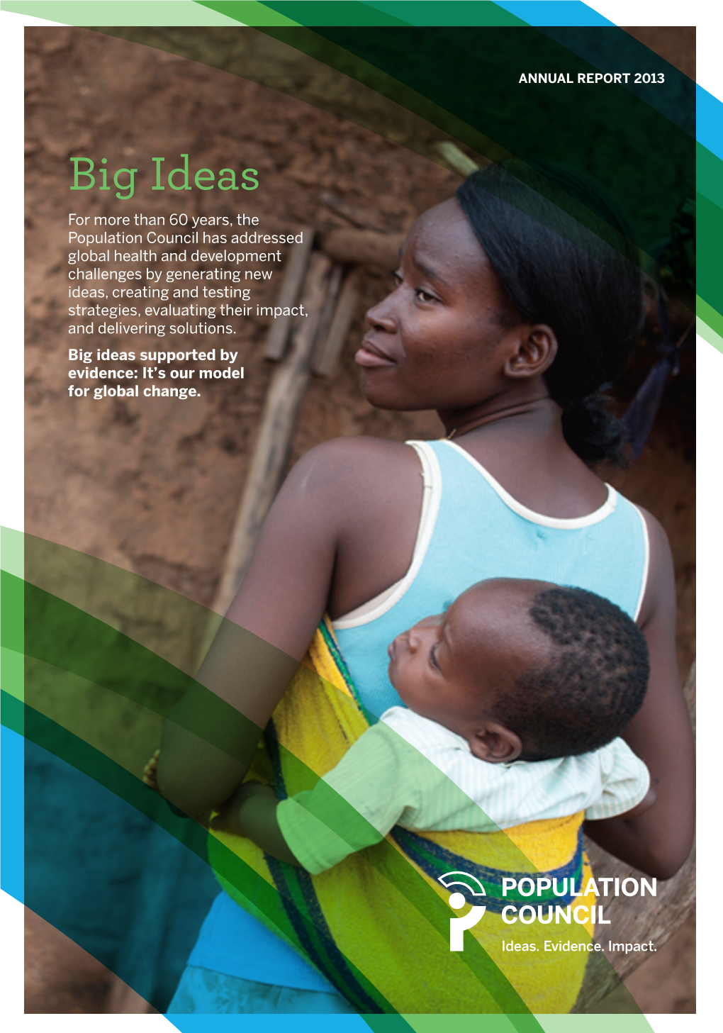 Big Ideas: Population Council Annual Report 2013