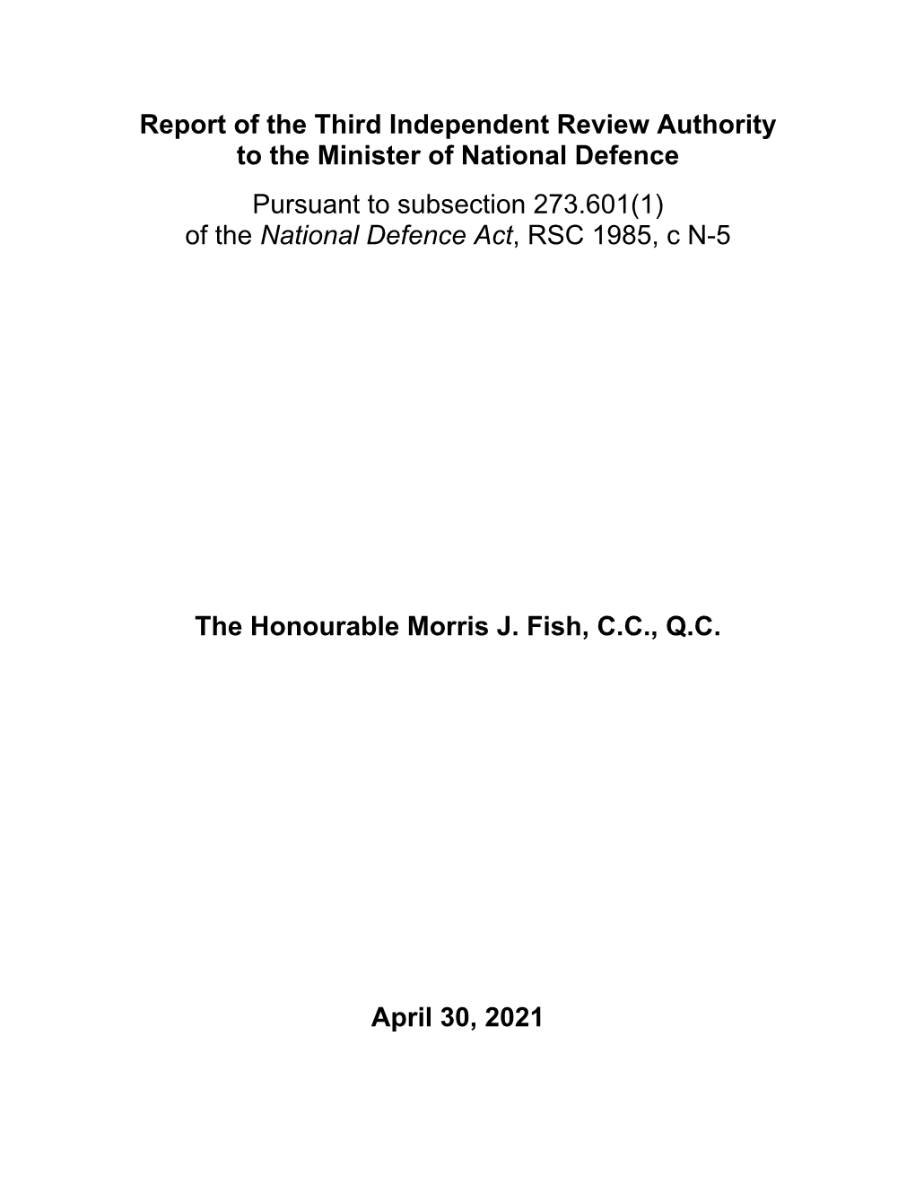 Report of the Third Independent Review Authority to the Minister of National Defence Pursuant to Subsection 273.601(1) of the National Defence Act, RSC 1985, C N-5