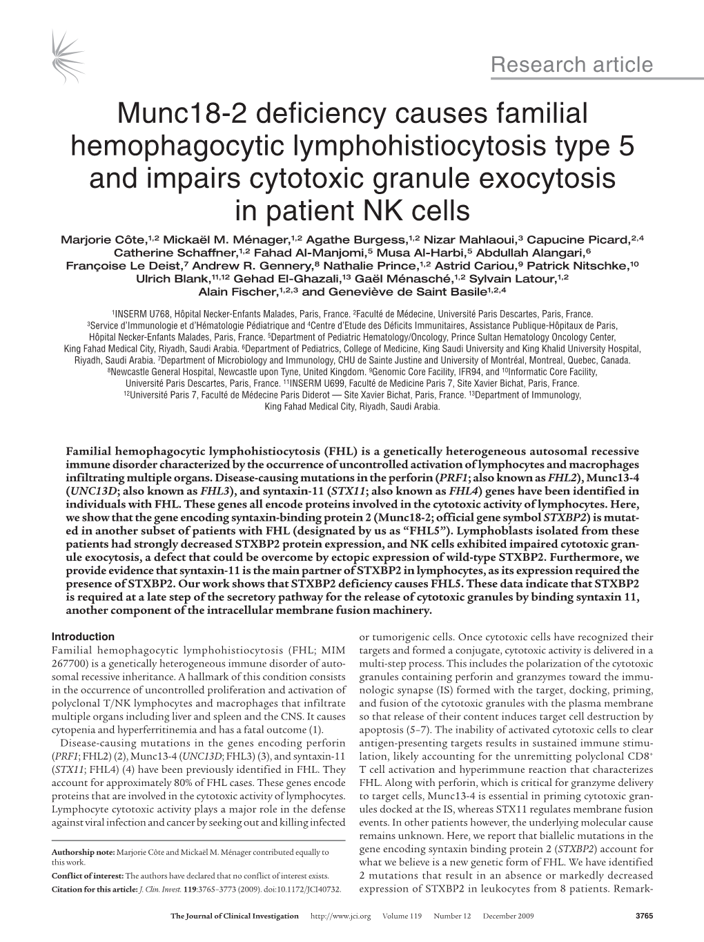 Munc18-2 Deficiency Causes Familial Hemophagocytic Lymphohistiocytosis Type 5 and Impairs Cytotoxic Granule Exocytosis in Patient NK Cells Marjorie Côte,1,2 Mickaël M