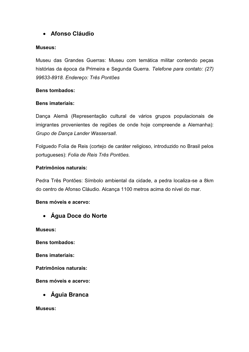 • Afonso Cláudio • Água Doce Do Norte • Águia Branca