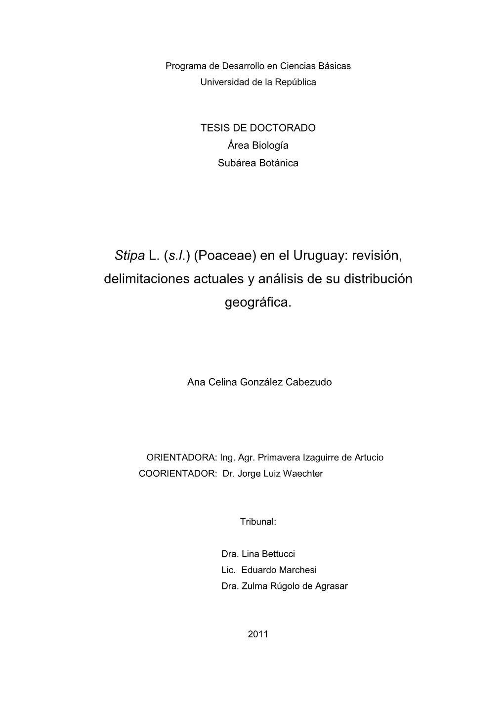 (Poaceae) En El Uruguay: Revisión, Delimitaciones Actuales Y Análisis De Su Distribución Geográfica