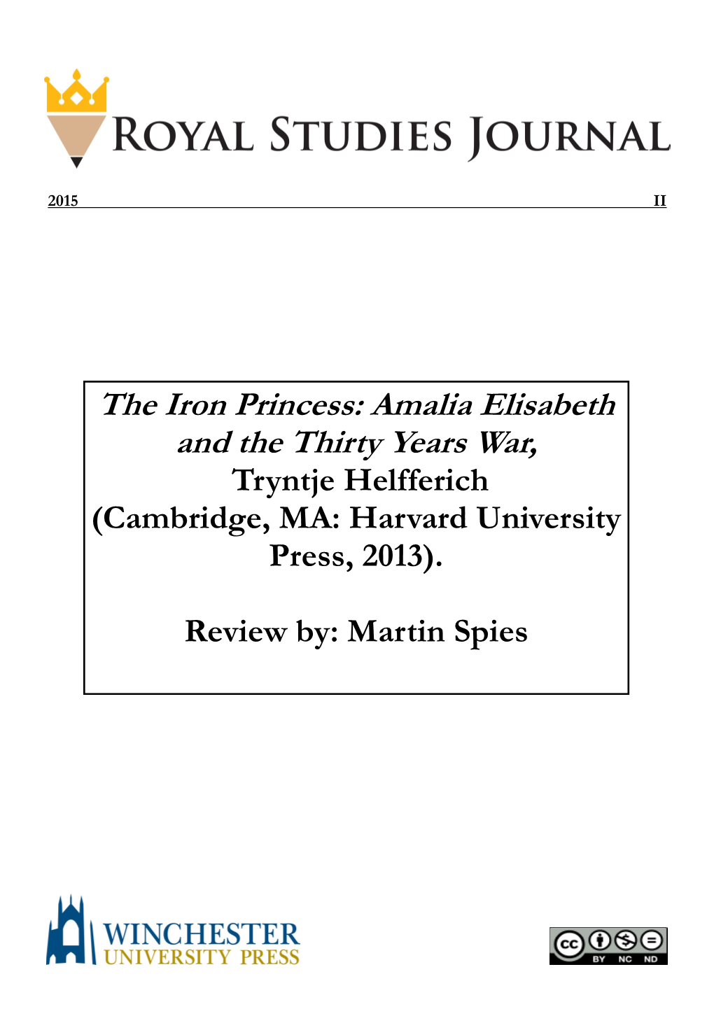 The Iron Princess: Amalia Elisabeth and the Thirty Years War, Tryntje Helfferich (Cambridge, MA: Harvard University Press, 2013)