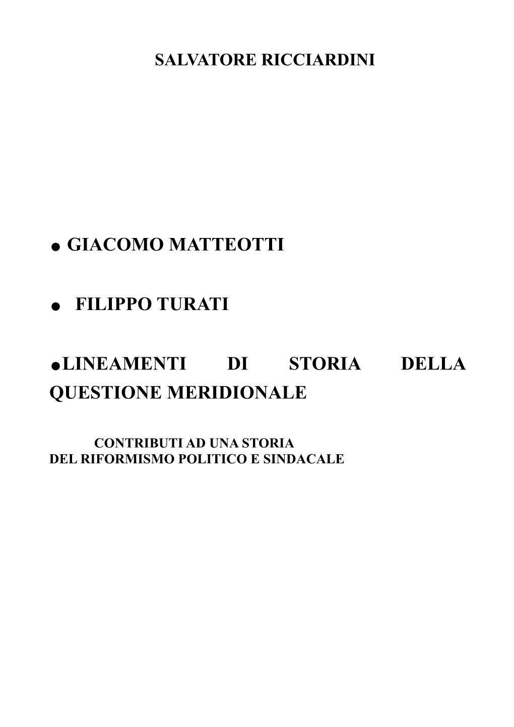 Giacomo Matteotti . Filippo Turati .Lineamenti