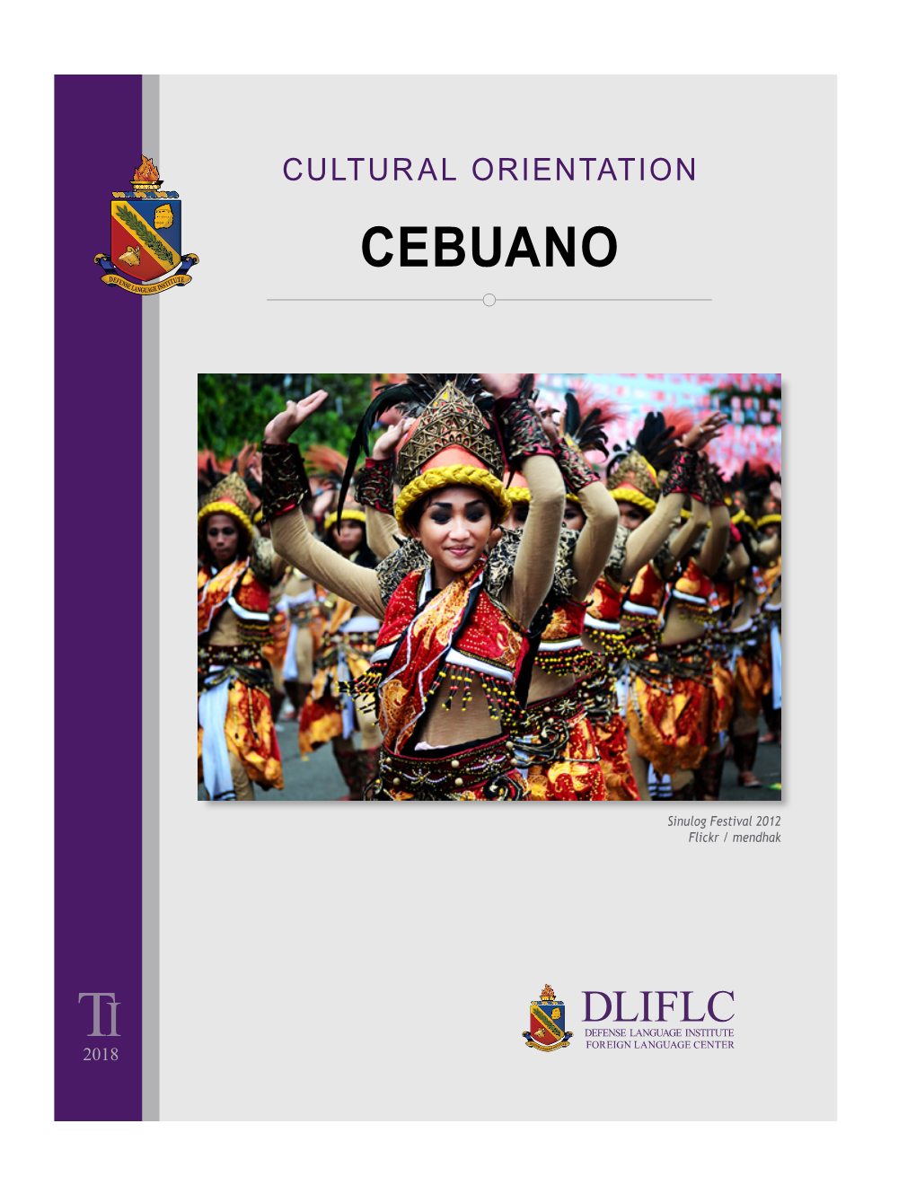 Cebuano Cultural Orientation Profile Introduction the Philippines Is an Archipelago of Over 7,100 Islands, Divided Into Three Island Groups